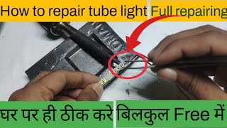 how to repair tube light | Full repair tube light | LED light repair | All LED Repairing |