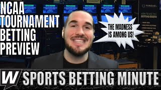 March Madness College Basketball Tournament Betting Preview | Sports Betting Minute for March 14