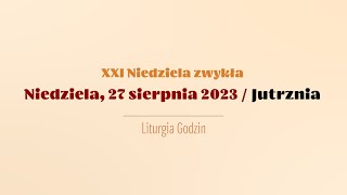 #Jutrznia | 27 sierpnia 2023