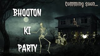 bhooton ki party - song teaser- comming soon