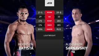 Хердесон Батиста vs. Александр Сарнавский 2 | Herdeson Batista vs. Aleksandr Sarnavskiy 2 | ACA 139