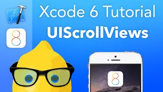XCode 6 Tutorial UIScrollViews - IOS 8 Geeky Lemon Development