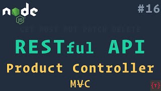 MVC Controller Pattern | RESTful API using NodeJS and MongoDB
