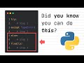 Try.. & Except Has Some Secret Functionality in Python