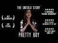 PRETTY BOY - The Untold Story of a transgender