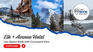 Elk + Avenue Hotel Tour | Banff Alberta Canada