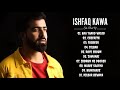 Best of Ishfaq Kawa 2024 | Ishfaq Kawa Hits Songs | Latest Kashmiri Songs | Kashmiri Songs