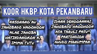 KOOR TIBERIAS HKBP PEKANBARU KOTA NASONANG AU JAHOBADO DLL.