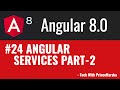 24.Angular 8 Tutorials - Angular Services Part - 2