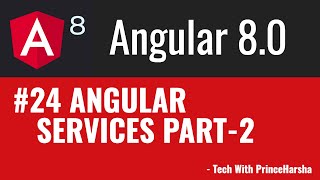 24.Angular 8 Tutorials - Angular Services Part - 2