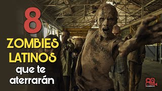 8 zombies latinos que te aterraran