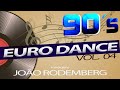 Set Mix Anos 90 Vol. 04  - Euro Dance - Mixagens  DJ Joao Rodemberg