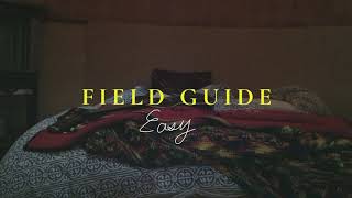 Field Guide - Easy (Official Audio)