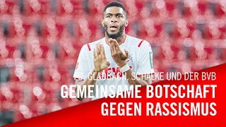 Gemeinsame Botschaft gegen Rassismus | 1. FC Köln | BVB | Schalke 04 | Borussia Mönchengladbach