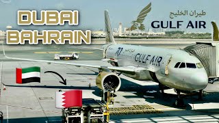 Trip Report | Gulf Air | Dubai 🇦🇪 to Bahrain 🇧🇭 | Airbus A320neo