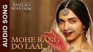 Mohe Rang Do Laal | Full Audio Song | Bajirao Mastani | Ranveer Singh & Deepika Padukone