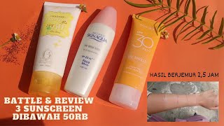 BATTLE & REVIEW 3 SUNSCREEN DIBAWAH 50RB , TES LANGSUNG BERJEMUR + PENJELASAN TENTANG SUNSCREEN