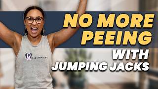 Stop Leaking During Jumping Jacks
