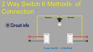 Two way Switch Connection 6 Methods Connection Diagram @CircuitInfo