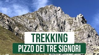 Pizzo dei Tre Signori - Escursione da Ornica