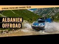 Albanien offroad entdecken