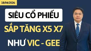 Chứng khoán hôm nay | Phân tích siêu cổ phiếu sắp tăng x5 x7 lần như VIC GEE tiềm năng chân sóng