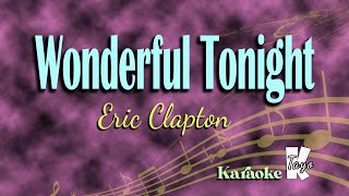 Wonderful Tonight By Eric Clapton (KARAOKE)