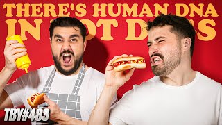 There's Human DNA In The Hot Dogs | The Basement Yard #483