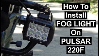 HOW TO INSTALL FOG LIGHT ON YOUR BIKE | PULSAR 220F | 2020 In Hindi