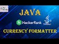 13. Java Currency Formatter | Java | HackerRank Solutions