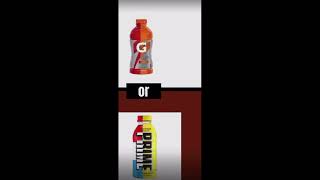 Gatorade or Prime?