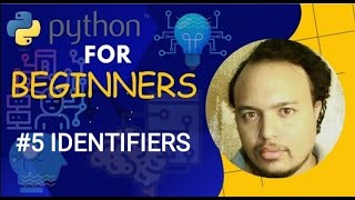 Python for Beginners | #5 Naming Conventions (Identifiers)