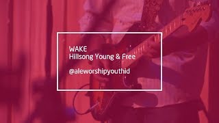 Wake - Hillsong Young \u0026 Free (Covered by Aletheia Worship Youth)