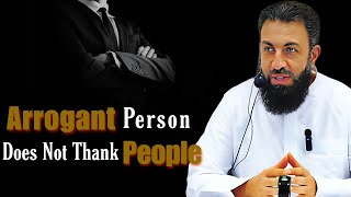 Arrogant Person With People | Belal Assaad latest video| English Islamic lecture