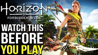 Horizon Forbidden West - Top 10 Most Important Things You Absolutely Need To Know BEFORE Playing
