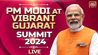 PM Modi Speech LIVE: PM Modi Speech At Vibrant Gujarat Summit 2024 | India Today Live