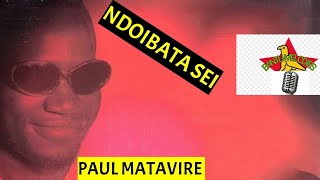 (BantuMelodies) Paul Matavire - Ndoibata Sei