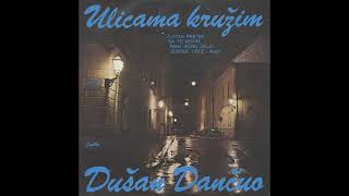 Dušan Dančuo - Ulicama kružim