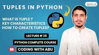 Tuples in Python || Syntax, Characteristics & Creation 💻🐍 || Lecture # 35 || Python Complete Course