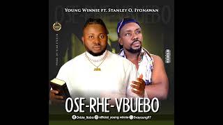 Young Winnie(Ose-rhe-vbuebo) ft Stanley O iyonawan