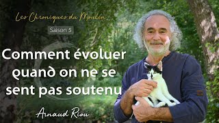 Comment évoluer quand on ne se sent pas soutenu - Arnaud Riou