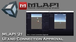 MLAPI Tutorial '21: Part 2 - Custom UI and Connections Approval