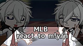 MLB react to m!y/n [1/1]