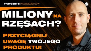 Jak TWORZYĆ Produkty, o Których WSZYSCY MÓWIĄ? | Paweł Wojciechowski | Przygody Przedsiębiorców