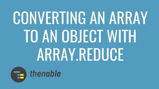 Converting an Array to An Object With Array.reduce()