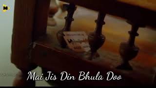 Main Jis Din Bhula Doon Tera Pyaar Dil Se - Full Video Song - Maaz Weaver - Romantic Song