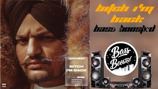 Bitch I'm back (Bass Boosted) Sidhu Moosewala Moosetape