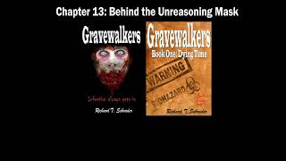 Audio Book - Gravewalkers: Book One - Dying Time - Chapter Thirteen: Behind the Unreasoning Mask