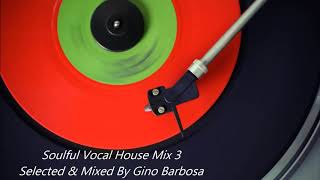 Soulful Vocal House Mix 3