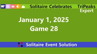 Solitaire Celebrates Game #28 | January 1, 2025 Event | TriPeaks Expert